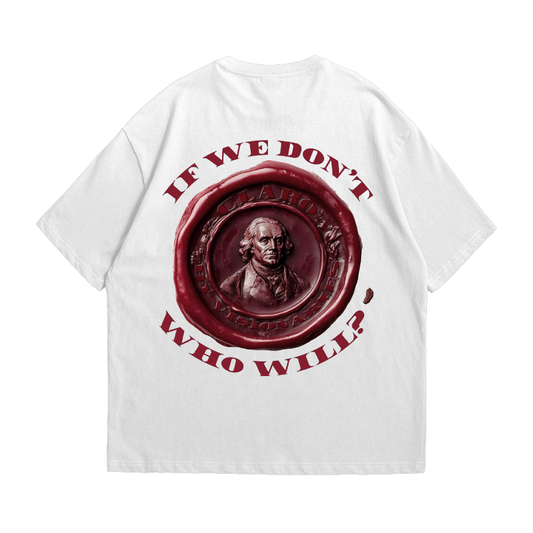 WHO WILL? T-SHIRT